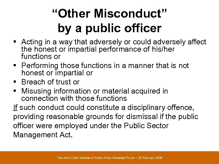 “Other Misconduct” by a public officer § Acting in a way that adversely or