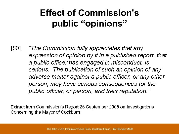 Effect of Commission’s public “opinions” [80] “The Commission fully appreciates that any expression of