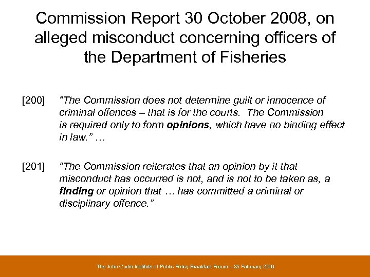 Commission Report 30 October 2008, on alleged misconduct concerning officers of the Department of