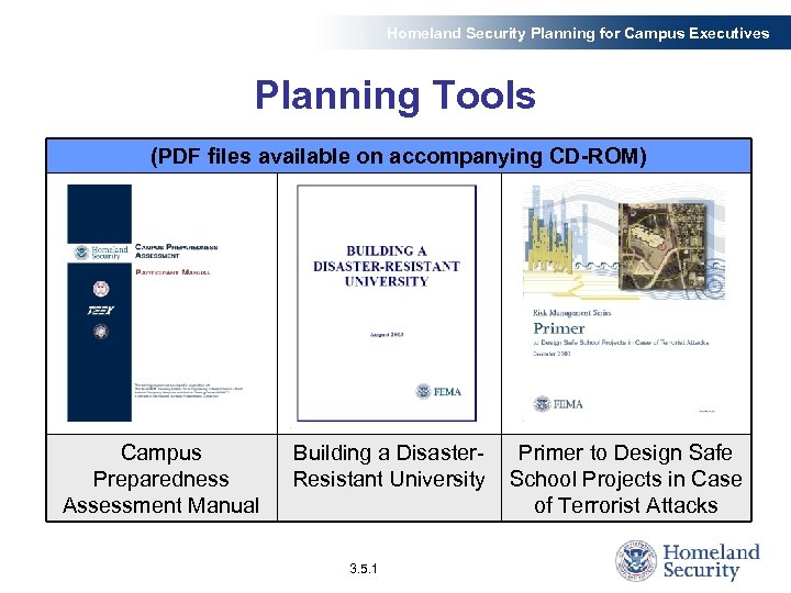 Homeland Security Planning for Campus Executives Planning Tools (PDF files available on accompanying CD-ROM)