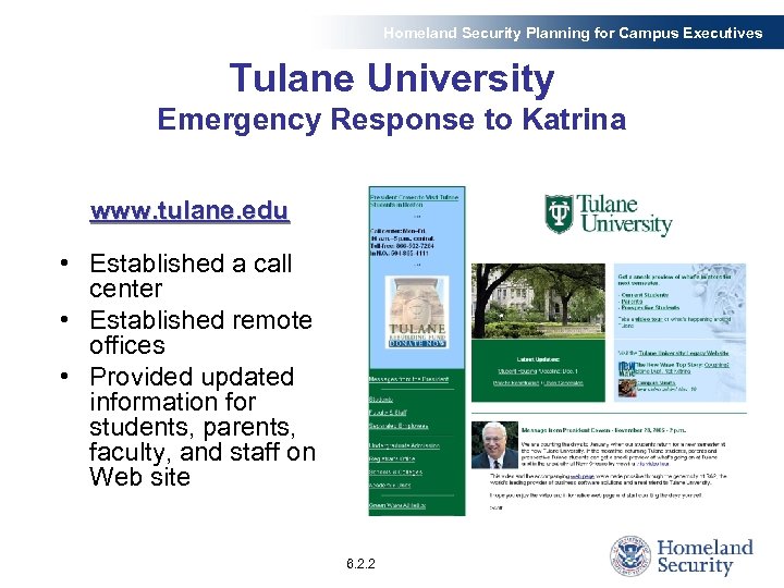 Homeland Security Planning for Campus Executives Tulane University Emergency Response to Katrina www. tulane.