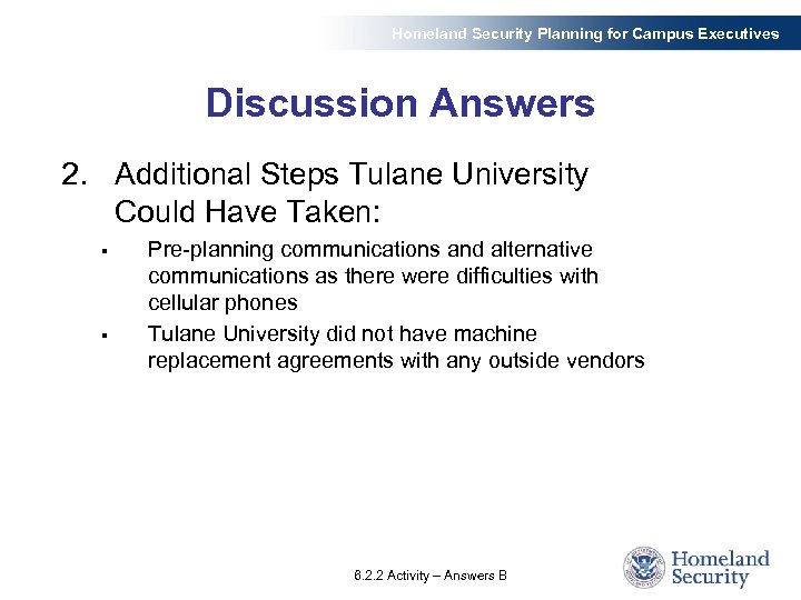 Homeland Security Planning for Campus Executives Discussion Answers 2. Additional Steps Tulane University Could