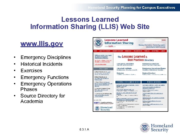 Homeland Security Planning for Campus Executives Lessons Learned Information Sharing (LLIS) Web Site www.