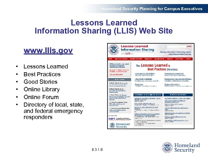 Homeland Security Planning for Campus Executives Lessons Learned Information Sharing (LLIS) Web Site www.