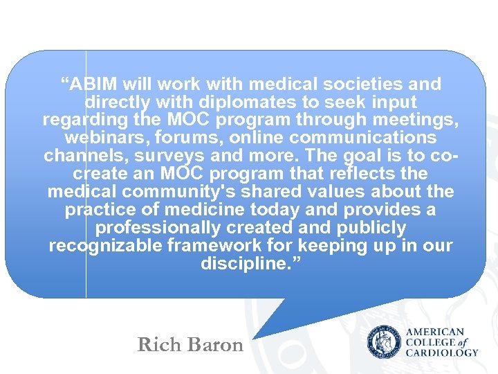 “ABIM will work with medical societies and directly with diplomates to seek input regarding