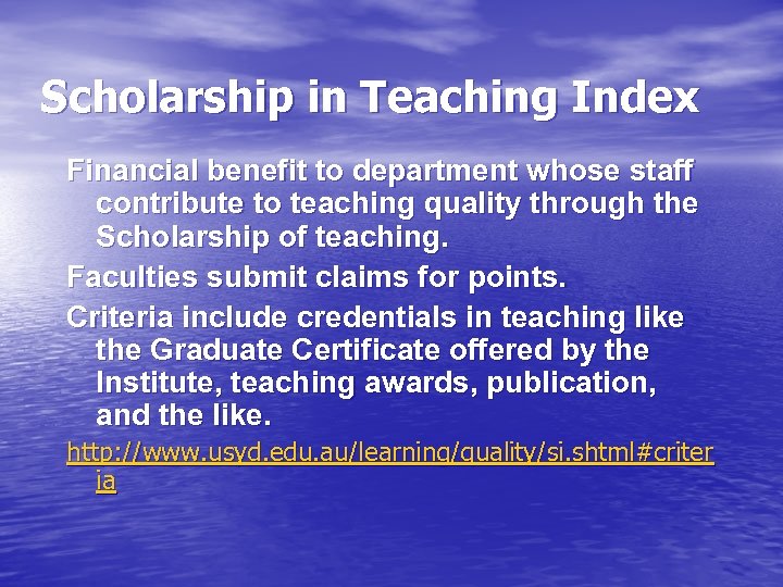 Scholarship in Teaching Index Financial benefit to department whose staff contribute to teaching quality