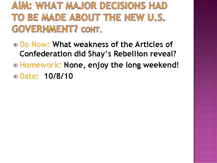 AIM: WHAT MAJOR DECISIONS HAD TO BE MADE ABOUT THE NEW U. S. GOVERNMENT?