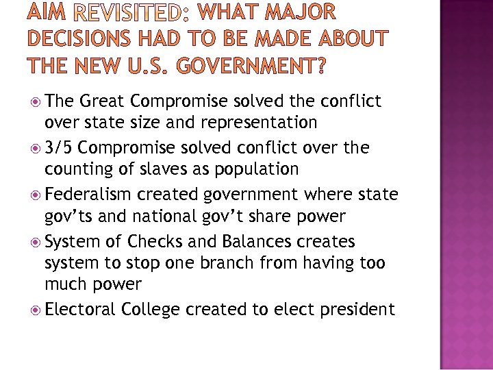 AIM WHAT MAJOR DECISIONS HAD TO BE MADE ABOUT THE NEW U. S. GOVERNMENT?