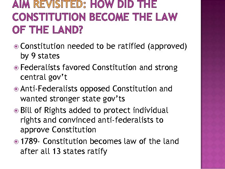 AIM REVISITED: HOW DID THE CONSTITUTION BECOME THE LAW OF THE LAND? Constitution needed