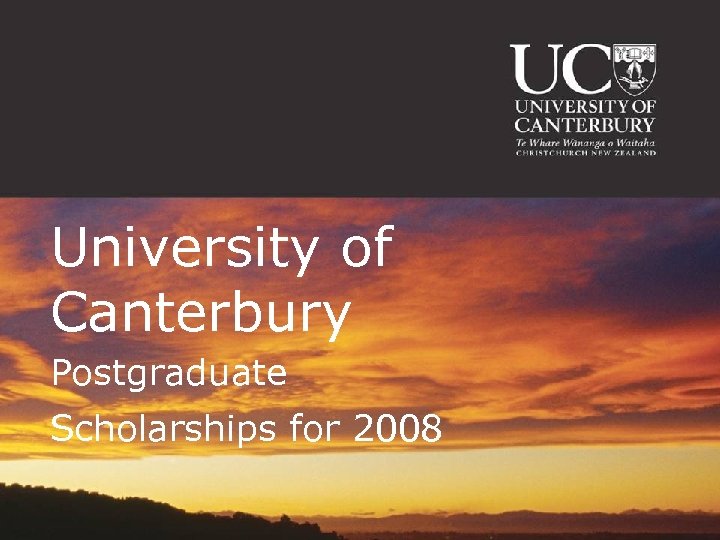 University of Canterbury Postgraduate Scholarships for 2008 