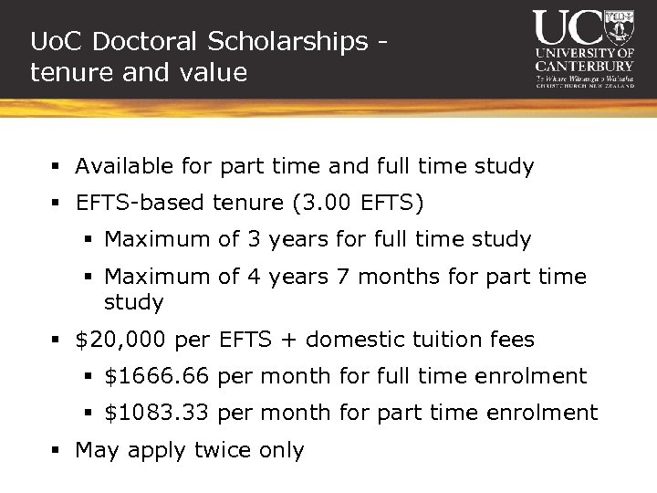 Uo. C Doctoral Scholarships tenure and value § Available for part time and full