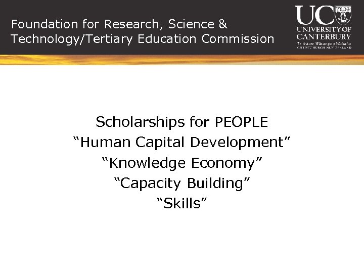 Foundation for Research, Science & Technology/Tertiary Education Commission Scholarships for PEOPLE “Human Capital Development”