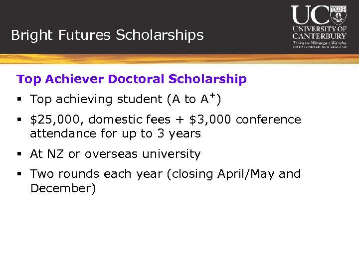 Bright Futures Scholarships Top Achiever Doctoral Scholarship § Top achieving student (A to A+)