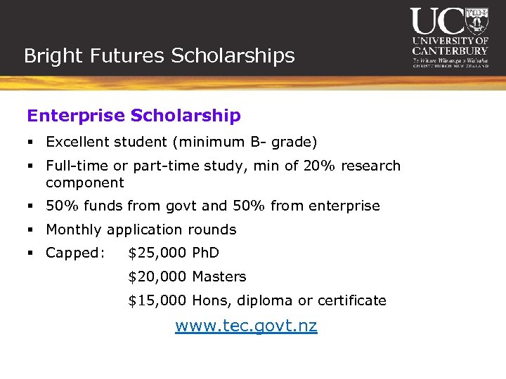 Bright Futures Scholarships Enterprise Scholarship § Excellent student (minimum B- grade) § Full-time or