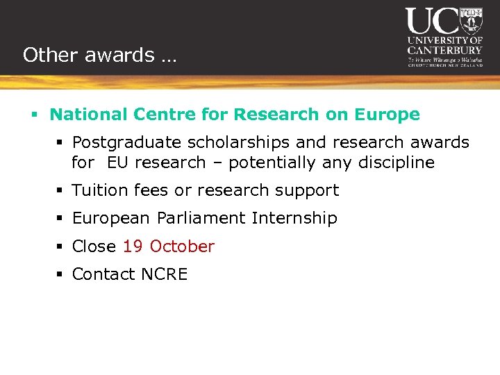 Other awards … § National Centre for Research on Europe § Postgraduate scholarships and