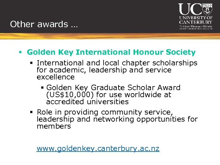 Other awards … § Golden Key International Honour Society § International and local chapter