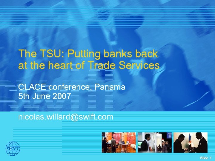 The TSU: Putting banks back at the heart of Trade Services CLACE conference, Panama