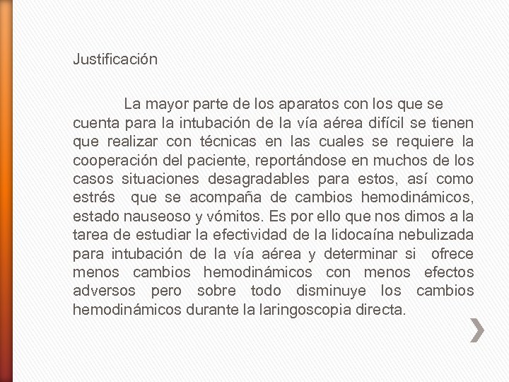 Justificación La mayor parte de los aparatos con los que se cuenta para la