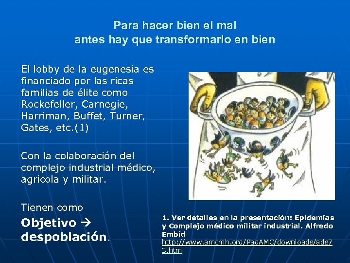 Para hacer bien el mal antes hay que transformarlo en bien El lobby de