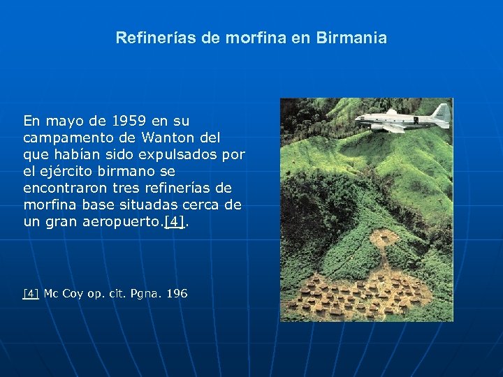 Refinerías de morfina en Birmania En mayo de 1959 en su campamento de Wanton