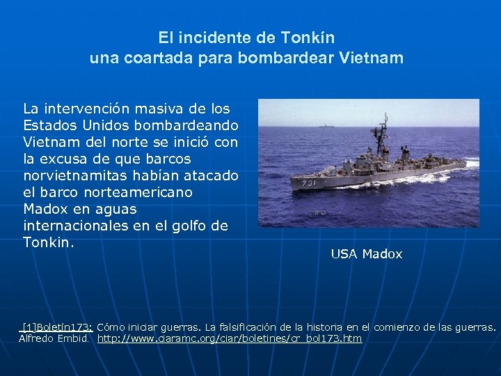 El incidente de Tonkín una coartada para bombardear Vietnam La intervención masiva de los