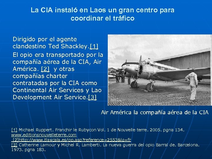 La CIA instaló en Laos un gran centro para coordinar el tráfico Dirigido por