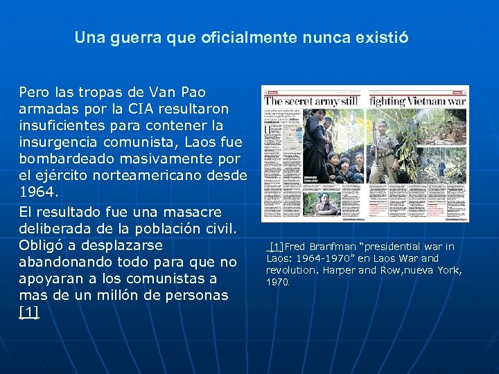 Una guerra que oficialmente nunca existió Pero las tropas de Van Pao armadas por