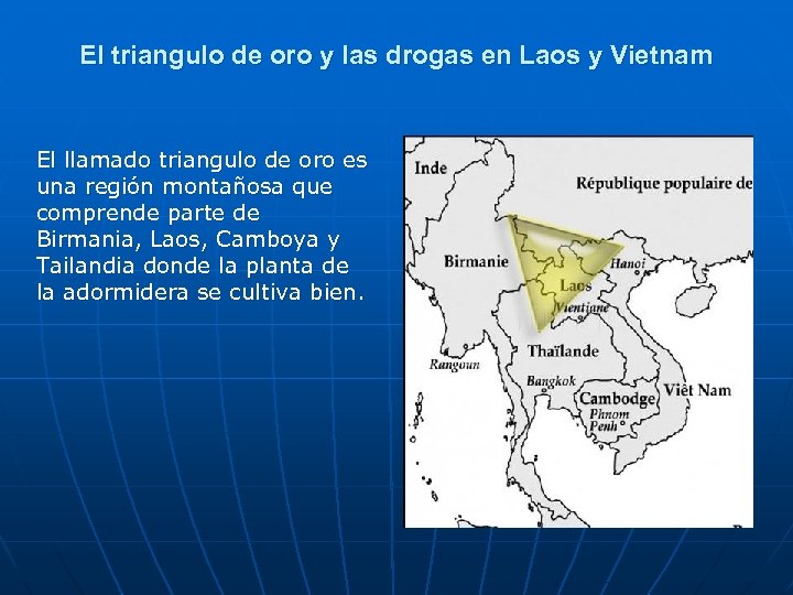 El triangulo de oro y las drogas en Laos y Vietnam El llamado triangulo