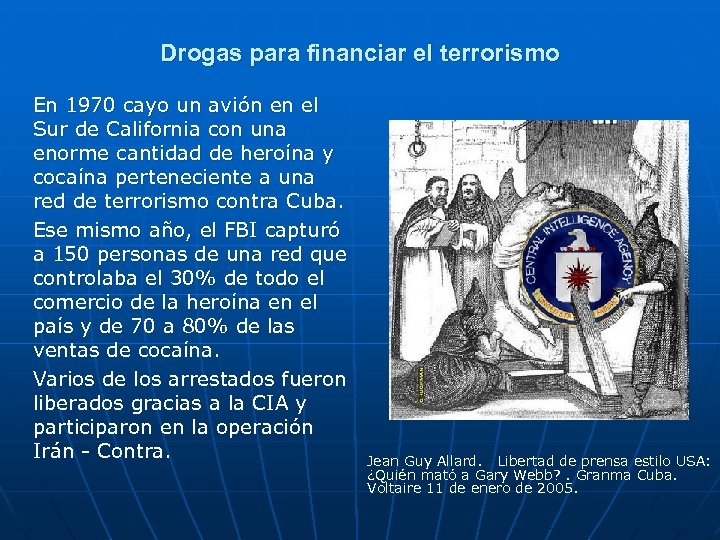 Drogas para financiar el terrorismo En 1970 cayo un avión en el Sur de