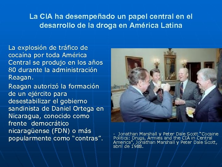 La CIA ha desempeñado un papel central en el desarrollo de la droga en