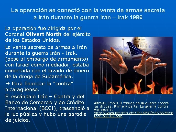 La operación se conectó con la venta de armas secreta a Irán durante la