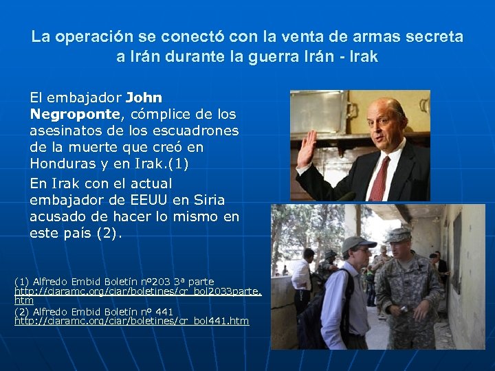 La operación se conectó con la venta de armas secreta a Irán durante la