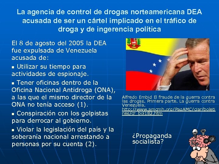 La agencia de control de drogas norteamericana DEA acusada de ser un cártel implicado