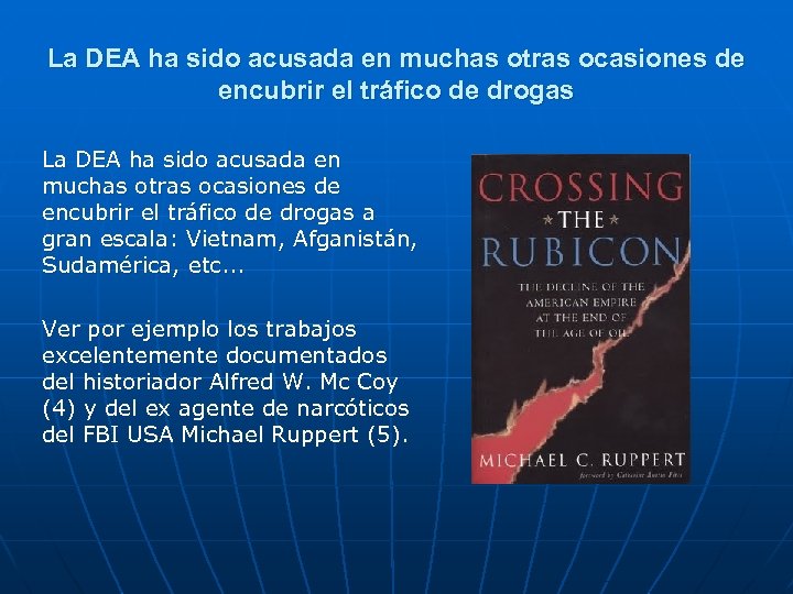 La DEA ha sido acusada en muchas otras ocasiones de encubrir el tráfico de