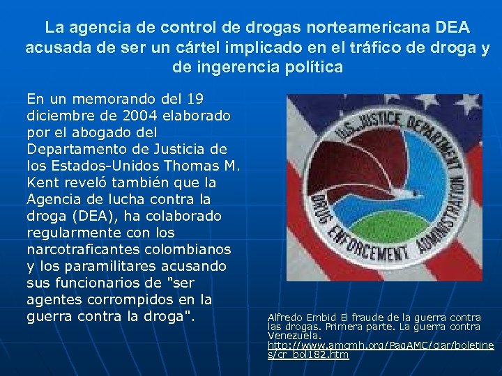 La agencia de control de drogas norteamericana DEA acusada de ser un cártel implicado
