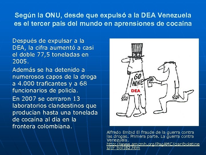 Según la ONU, desde que expulsó a la DEA Venezuela es el tercer país