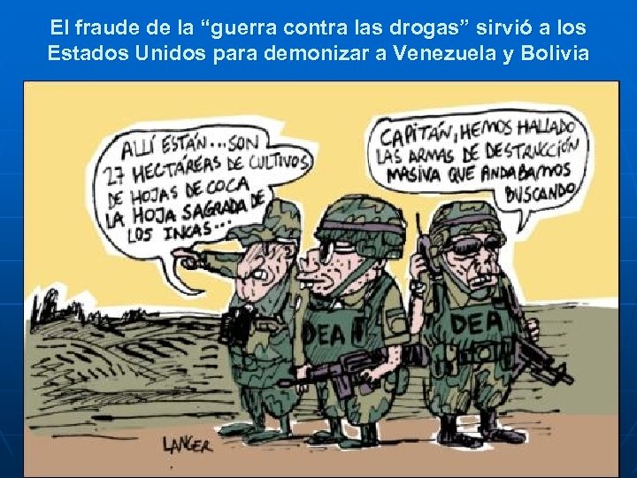 El fraude de la “guerra contra las drogas” sirvió a los Estados Unidos para