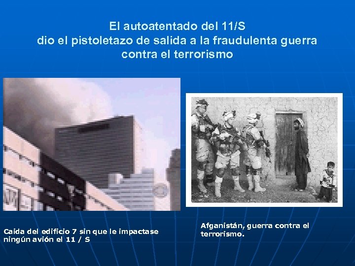 El autoatentado del 11/S dio el pistoletazo de salida a la fraudulenta guerra contra