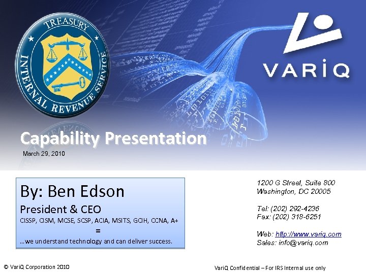 Capability Presentation March 29, 2010 By: Ben Edson President & CEO CISSP, CISM, MCSE,