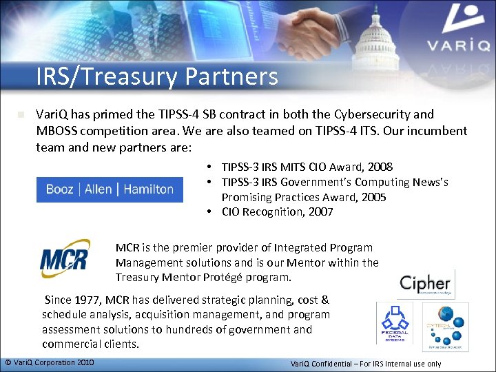 IRS/Treasury Partners n Vari. Q has primed the TIPSS-4 SB contract in both the