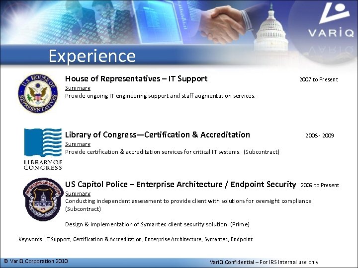 Experience House of Representatives – IT Support Summary Provide ongoing IT engineering support and