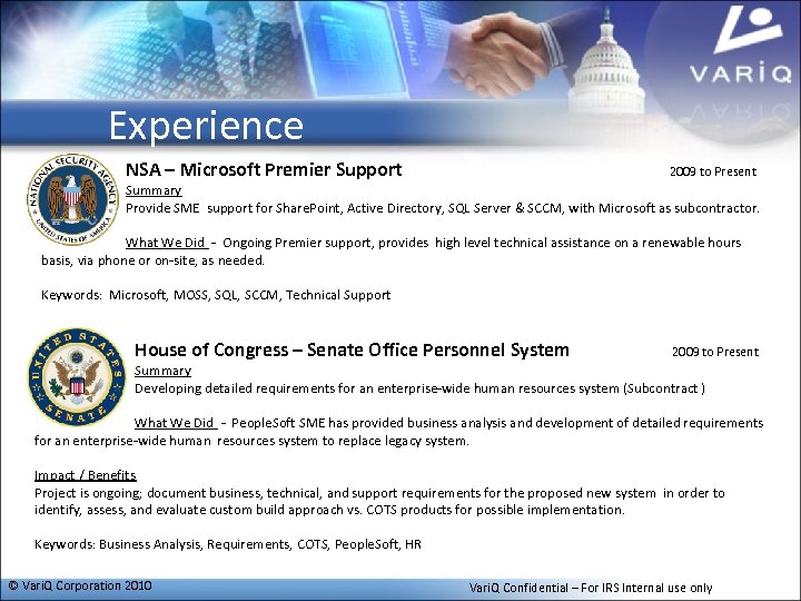 Experience NSA – Microsoft Premier Support 2009 to Present Summary Provide SME support for