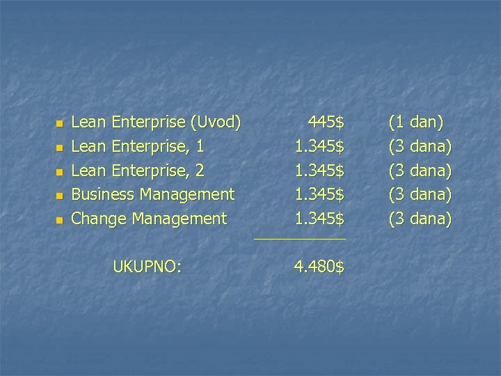 n n n Lean Enterprise (Uvod) Lean Enterprise, 1 Lean Enterprise, 2 Business Management