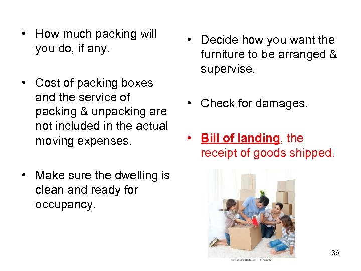  • How much packing will you do, if any. • Cost of packing