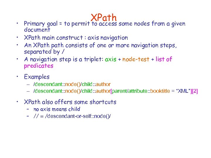  • XPath some nodes from a given Primary goal = to permit to