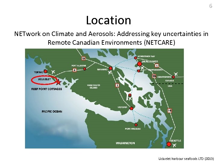 6 Location NETwork on Climate and Aerosols: Addressing key uncertainties in Remote Canadian Environments