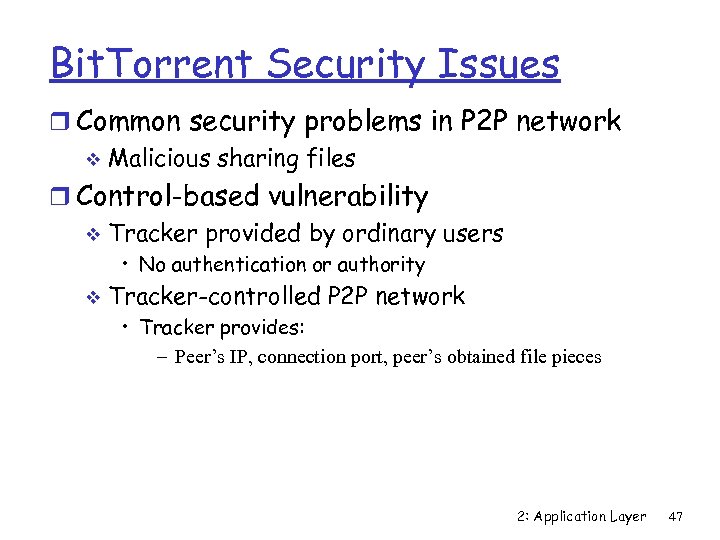 Bit. Torrent Security Issues r Common security problems in P 2 P network v