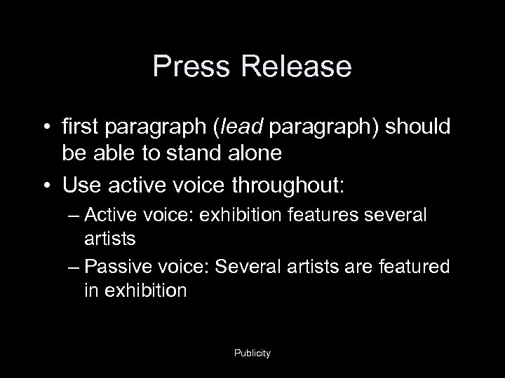 Press Release • first paragraph (lead paragraph) should be able to stand alone •