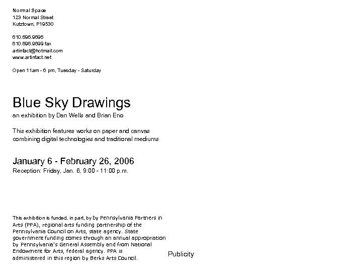 Normal Space 123 Normal Street Kutztown, P 19530 610. 696. 9696 610. 696. 9699