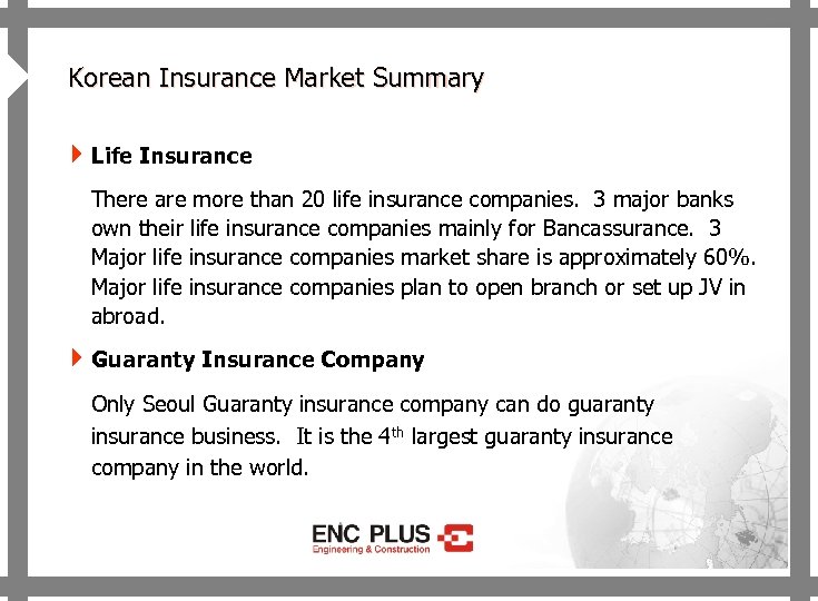 ONSCREEN 4 Korean Insurance Market Summary 4 Life Insurance There are more than 20